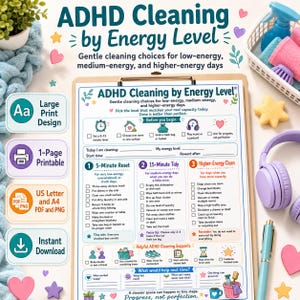 May include: A clipboard featuring an ADHD Cleaning by Energy Level printable checklist. The document includes sections for 5-minute resets, 15-minute tidies, and higher-energy cleaning tasks, with checkboxes, icons, and prompts for daily tracking.