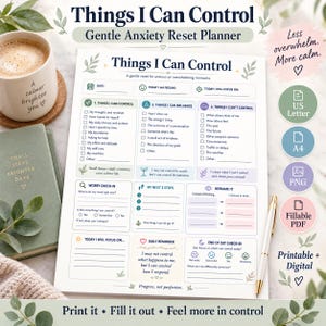 May include: A white paper planner titled Things I Can Control Gentle Anxiety Reset Planner with sections for tracking thoughts, influences, and worries. The layout includes checkboxes, lines for writing, and small leaf illustrations in a soft color palette.