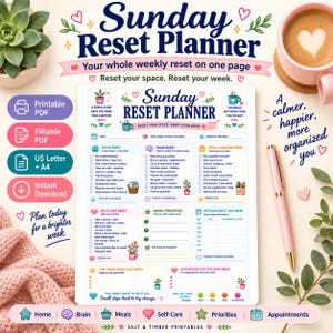 May include: A Sunday Reset Planner document featuring sections for home, brain, meal prep, self-care, priorities, and appointments. The page includes colorful icons, checkboxes, and text prompts. It is surrounded by a pink pen, a succulent, and a coffee mug.