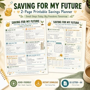 May include: A two-page printable savings planner titled Saving for My Future. The pages feature sections for savings goals, emergency fund tracking, a savings jar graphic, and monthly planning prompts with green and gold accents.