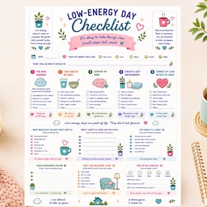 May include: A white paper checklist titled Low-Energy Day Checklist with colorful illustrations of plants, hearts, and mugs. The document includes sections for tracking energy levels, daily tasks, self-care reminders, and end-of-day check-ins with text.