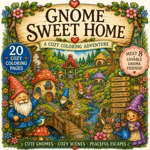Può includere: Una copertina di un libro da colorare intitolata Gnome Sweet Home: A Cozy Coloring Adventure. L'illustrazione mostra un villaggio nella foresta con case a fungo, un ponte di legno, gnomi e un coniglio. Il testo include 20 Cozy Coloring Pages e Meet 8 Lovable Gnome Friends.