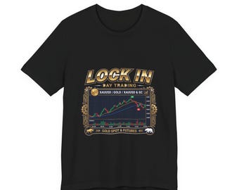 Lock In Day Trading T-Shirt | XAUUSD Gold Spot Futures Tee | Trader Gift Unisex