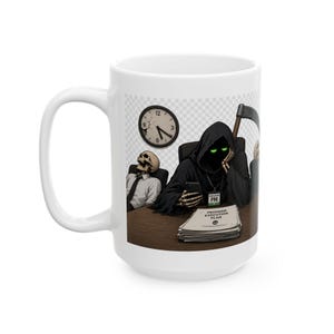 May include: White ceramic mug featuring a humorous illustration of the Grim Reaper at a desk, looking at a phone. The image includes a clock, a skeleton, and the text "PROGRAM EXECUTION PLAN".