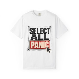 Wählen Sie alle Panic T-shirt | Lustiges Tech Computer Curser Design
