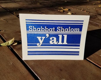 Shabbat Shalom Y'All - Peaceful - Good Wishes - Jewish friendly - all inclusive