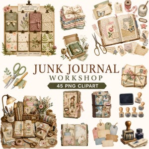 May include: A digital collection of 45 junk journal clipart elements featuring floral-themed journals, fabric swatches, vintage scissors, ink pads, wooden stamps, paper tags, and craft supplies with the text JUNK JOURNAL WORKSHOP 45 PNG CLIPART.