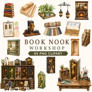 May include: A collection of 45 digital clipart elements featuring book nook workshop components, including miniature bookshelves, fireplace scenes, potted plants, hanging lanterns, wooden building materials, fabric swatches, and various detailed room dioramas.