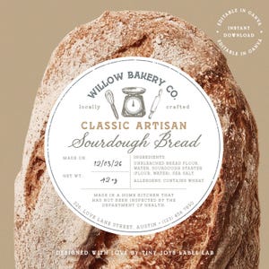 May include: A round product label for Willow Bakery Co. Classic Artisan Sourdough Bread featuring a whisk, scale, and rolling pin icon. The label includes text for ingredients, net weight of 42 oz, date, and contact information on a loaf of bread.