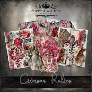 May include: A collection of distressed paper ephemera with floral and damask patterns in shades of red, pink, and gray. The text "Crimson Relics" is displayed at the bottom, with the Poppy & Whimsy Ink Co. logo at the top.