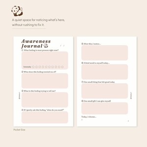 May include: An Awareness Journal with two pages featuring prompts for emotional reflection. The text includes 'A quiet space for noticing what's here, without rushing to fix it.' and numbered questions with light pink rectangular writing fields.