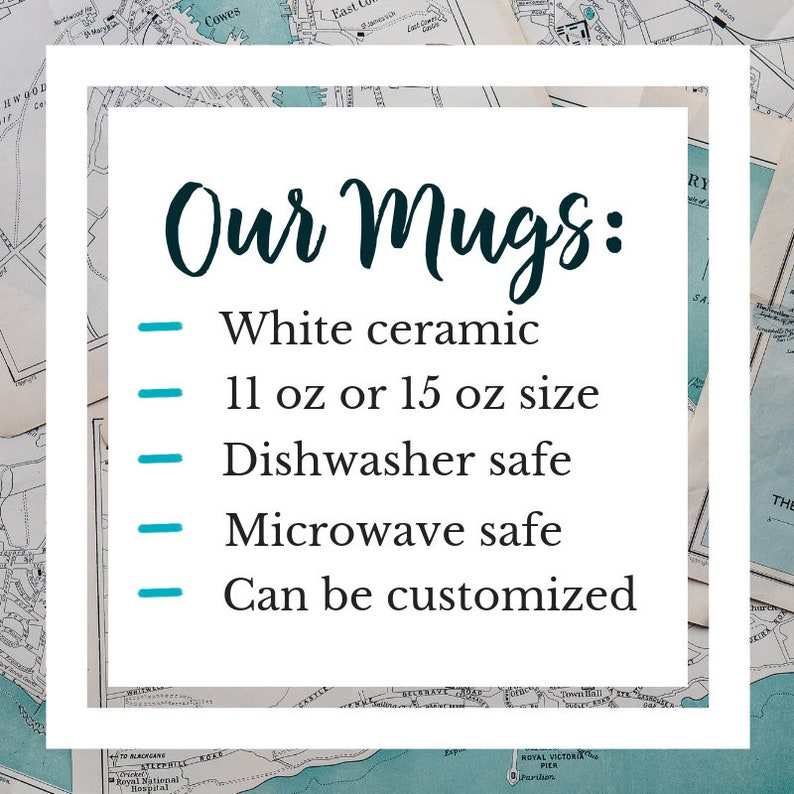 May include: White ceramic mugs with the text "Our Mugs:" and a list of features: White ceramic, 11 oz or 15 oz size, Dishwasher safe, Microwave safe, Can be customized.