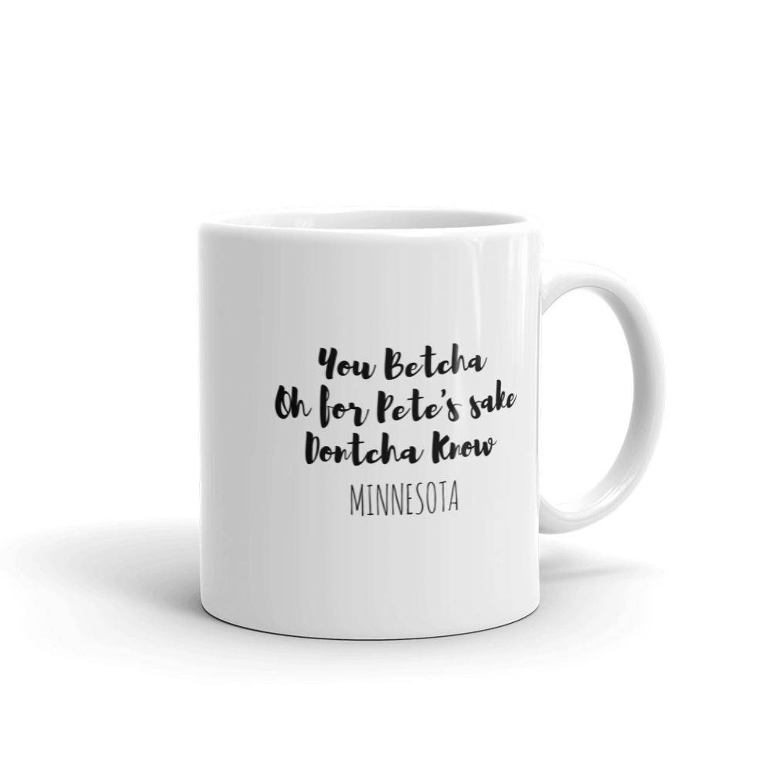 Minnesota Mug Funny Coffee Mug Minnesota Gift You Betcha Etsy