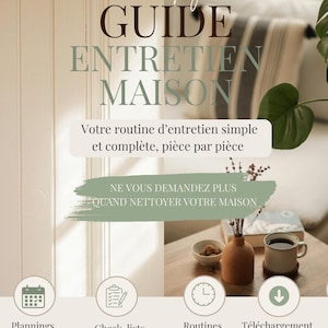 Könnte beinhalten: Ein digitaler Haushaltsreinigungsleitfaden mit dem Text GUIDE ENTRETIEN MAISON, LA SOLUTION POUR UNE MAISON und Toujours nickel. Er enthält Abschnitte für Plannings détaillés, Check-lists pratiques, Routines simples und Téléchargement numérique.