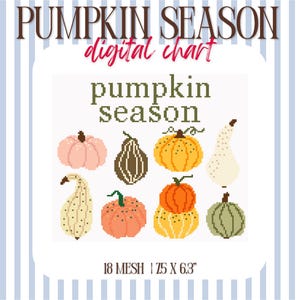 May include: A digital cross-stitch chart titled PUMPKIN SEASON featuring eight pixelated pumpkins and gourds in shades of pink, orange, yellow, green, and cream. The text reads PUMPKIN SEASON, digital chart, and 18 MESH | 19.05 X 16.0 cm.