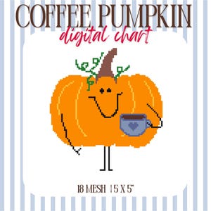 May include: A digital cross-stitch chart titled COFFEE PUMPKIN featuring an orange pumpkin character with a brown stem, green vines, and a smiling face holding a blue mug with a heart. The chart is labelled 18 MESH 12.7 X 12.7 cm.