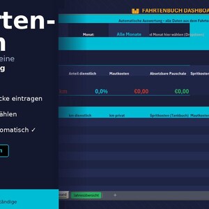 May include: A digital dashboard interface for a mileage logbook spreadsheet titled Fahrtenbuch. The dark blue and cyan layout features sections for entering dates, routes, and travel purposes, with automated calculations for costs, tax deductions, and GoBD compliance.