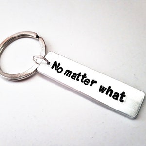 No matter what keychain, rectangular charm, personalized key ring, no matter where, best friend gift for him, going away gift, long distance