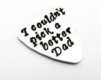 I Couldn't Pick a Better Dad Guitar Pick Daddy Guitar Pick Personalized Guitar Pick Dad Guitar Pick Father Guitar Pick Custom Pick Christmas