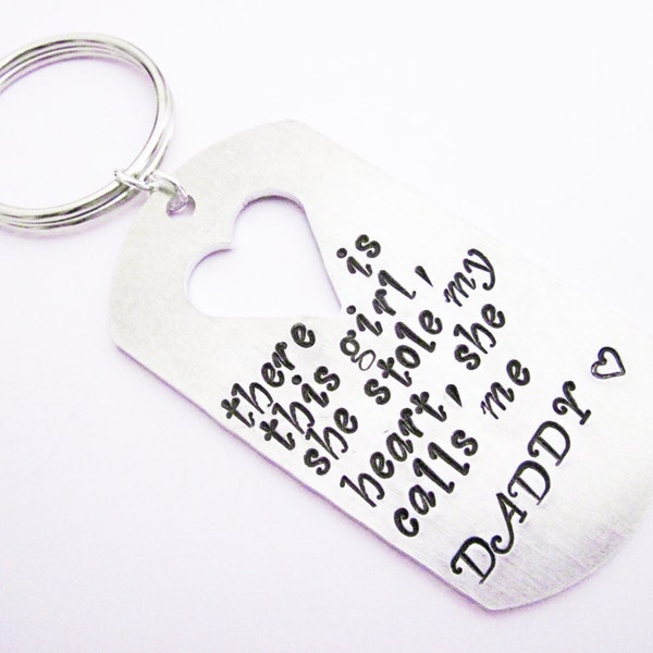 Daddy Keychain, There is this Girl she stole my heart she calls me DADDY Father's Day Gift, Personalized dad gift, hand stamped key chain