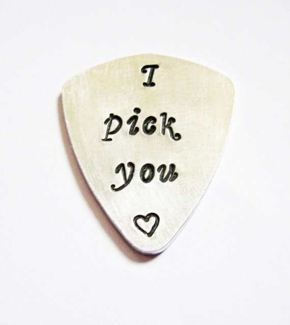 I PICK YOU Guitar Pick, Personalized guitar pick, Mens Gifts, Anniversary gifts for men, Fathers day, Aluminum, hand stamped guitar pick