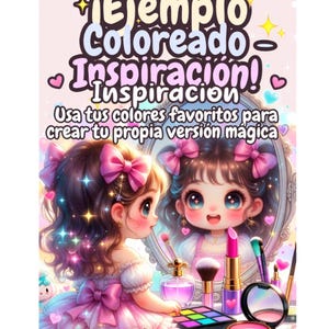 Puede incluir: Una ilustración digital de un niño con cabello castaño y lazos rosas mirando en un espejo ovalado. El texto dice: ¡Ejemplo Coloreado - Inspiración! Inspiracion Usa tus colores favoritos para crear tu propia versión mágica. Hay artículos de maquillaje presentes.