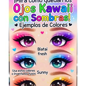Könnte beinhalten: Ein Poster mit drei Paaren illustrierter Augen mit buntem Lidschatten. Der Text lautet: ¡Mira cómo quedan los Ojos Kawaii con Sombras! Ejemplos de Colores, Biatai fresh, Usa estos colores o inventa los tuyos, Sunny. Der Hintergrund ist ein pastellfarbener Regenbogenverlauf.