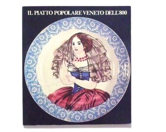 Il Piatto Popolare Veneto dell' 800 Vintage Italian Art Book