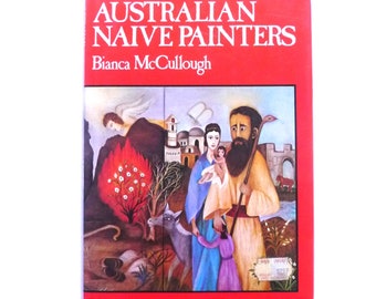 Australian Naive Painters by Bianca McCullough 1970s Art Book