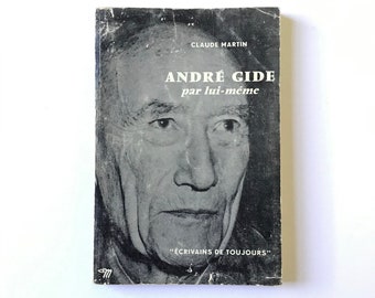 Andre Gide par lui-meme by Claude Martin French Language Vintage Book 1963 Edition