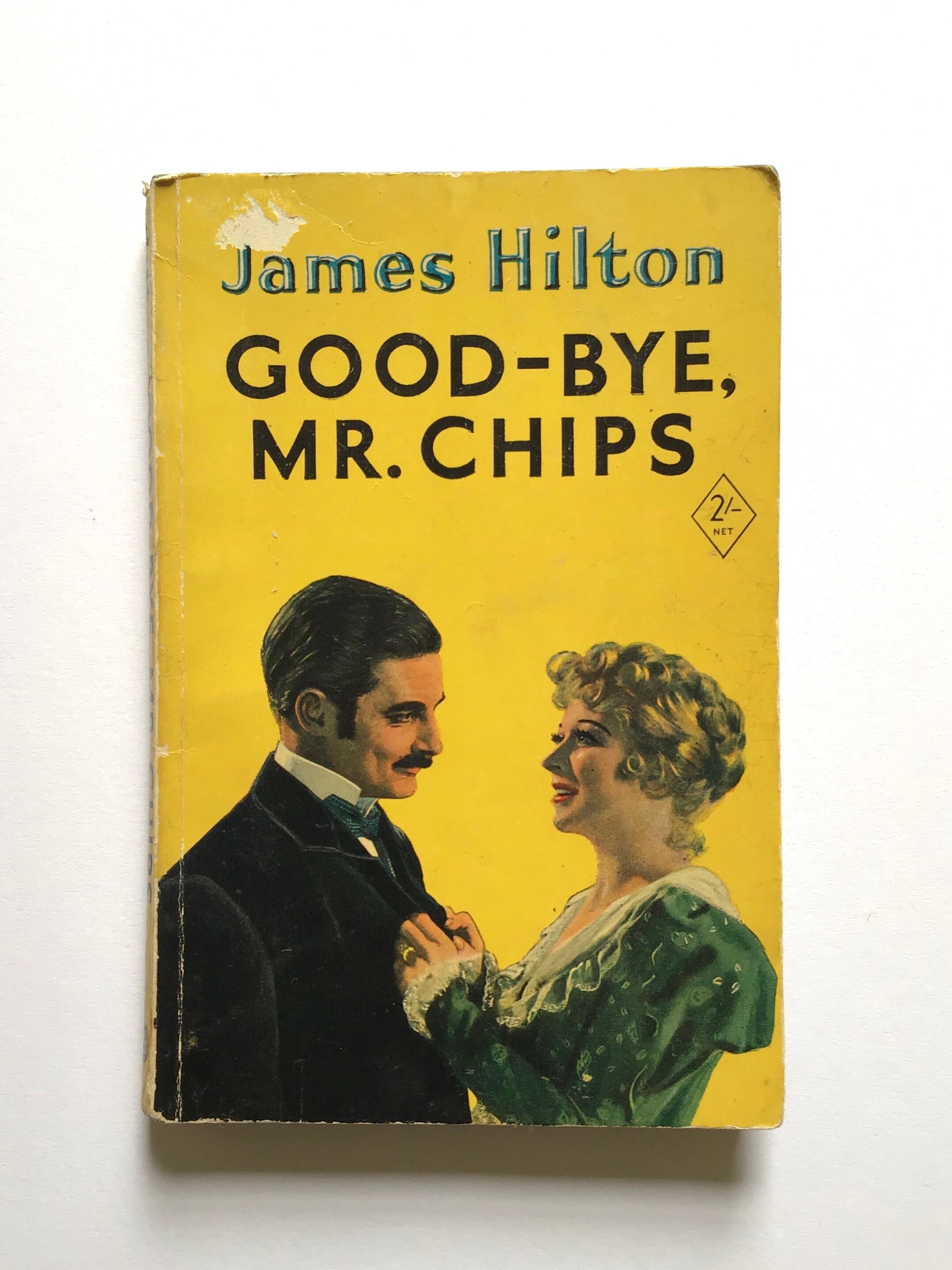 Good-Bye, Mr. Chips by James Hilton Good-Bye, Mr. Chips by James Hilton