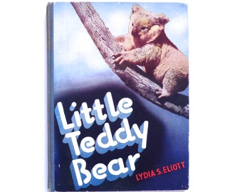Little Teddy Bear Book by Lydia S Eliot Vintage 1952 Vintage Book Australiana
