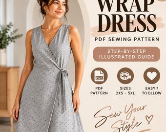 May include: A sleeveless grey wrap dress with a small black polka dot pattern, featuring a side tie closure. The text reads WRAP DRESS, PDF SEWING PATTERN, STEP-BY-STEP ILLUSTRATED GUIDE, SIZES 2XS - 5XL, EASY TO FOLLOW, and Sew Your Style.