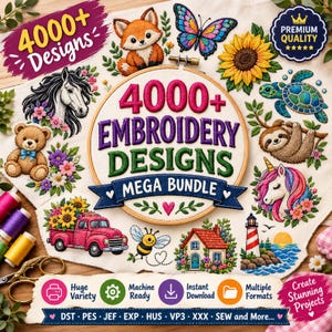 May include: A digital collection of 4000+ embroidery designs featuring a central hoop with the text 4000+ EMBROIDERY DESIGNS MEGA BUNDLE. Surrounding the hoop are embroidered motifs of a fox, butterfly, sunflower, turtle, sloth, unicorn, lighthouse, house, bee, truck, and bear.