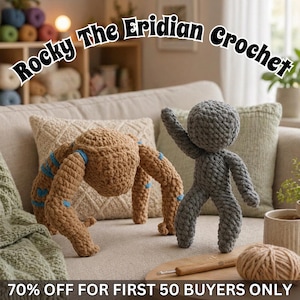 Puede incluir: Dos figuras de ganchillo, una de color canela con detalles azules y otra gris, están expuestas. El texto dice Rocky The Eridian Crochet y 70% OFF FOR FIRST 50 BUYERS ONLY. Un ganchillo de madera y un ovillo de lana son visibles.