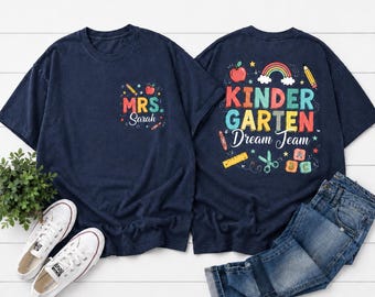 Custom Teacher Name Shirt, Kindergarten Dream Team Tee, Back To School Outfit, Personalized Educator Gift, Teacher Team First Day Top