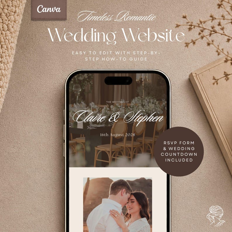May include: A smartphone displaying a wedding website template with the text Timeless Romantic Wedding Website, Easy to edit with step-by-step how-to guide, The wedding of Claire & Stephen, 16th August 2028, and RSVP form & wedding countdown included.