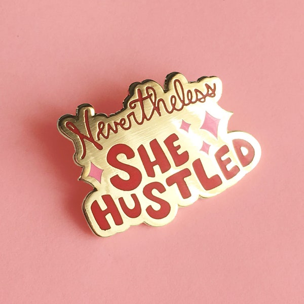 Nevertheless She Hustled Enamel Pin (red) | feminist pin, elizabeth warren, feminism, boss pin, hustler pin, hard enamel pin, feminist gift