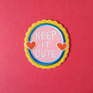 Keep It Cute Patch iron on patch, patches for jackets, patches for bags, embroidered patch, words to live by, heart patch, pink patch image 4