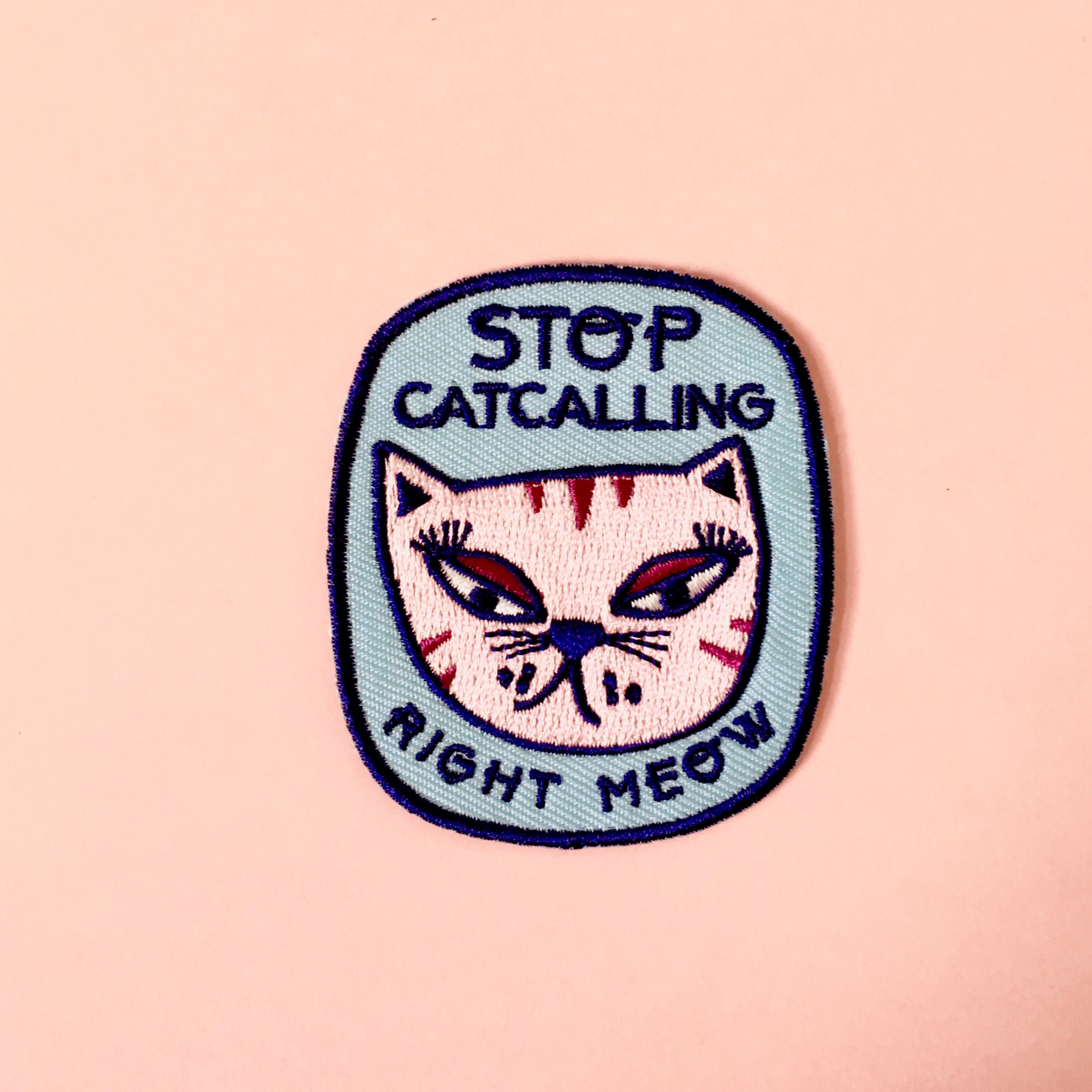 Stop Cat Calling Patch Iron on Patch Patches for Jackets - Etsy