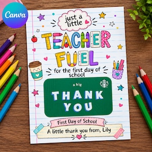 May include: A rectangular card with a lined paper background featuring the text "just a little TEACHER FUEL for the first day of school" and "a big THANK YOU" with a Starbucks logo, decorated with colorful pencil and star illustrations.