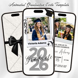 May include: A digital graduation announcement template displayed on three smartphones. The design features a photo of a graduate, the year 2026, and the text "Graduate." The template includes a black bow and the words "Animated Graduation Evite Template."