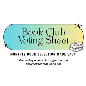 May include: A graphic with the text "Book Club Voting Sheet" in black script on a blue and yellow gradient background. The text "MONTHLY BOOK SELECTION MADE EASY" is below. A small stack of books with a flower is on the right.