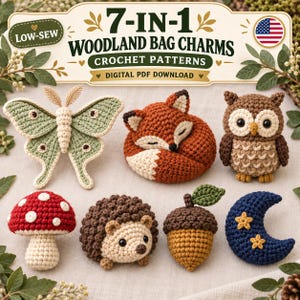 May include: A digital PDF download for 7-in-1 woodland bag charms crochet patterns featuring a moth, a sleeping fox, an owl, a red mushroom, a hedgehog, an acorn, and a crescent moon with stars, all crafted in various yarn colors and textures.