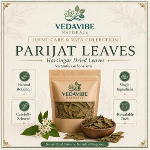 May include: A brown resealable pouch of Vedavibe Naturals Parijat Leaves, also known as Harsingar dried leaves or Nyctanthes arbor-tristis. The packaging features text about joint care, natural botanicals, and single ingredients, with a wooden bowl of leaves and white flowers nearby.