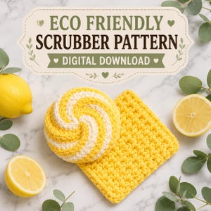 May include: A digital download pattern for an eco-friendly scrubber featuring a round yellow and white spiral crochet scrubber and a square yellow crochet scrubber, accompanied by fresh lemons and green eucalyptus leaves on a marble surface.