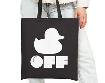Rubber Duck OFF Tote Bag | Funny Minimal Graphic Canvas Tote |