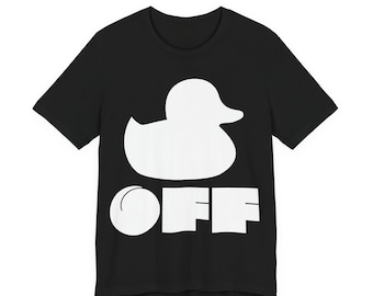 Rubber Duck OFF Tee | Funny Duck Graphic T-Shirt |