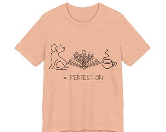 Hond + boek + koffie = Perfection-T-shirt | Leesshirt