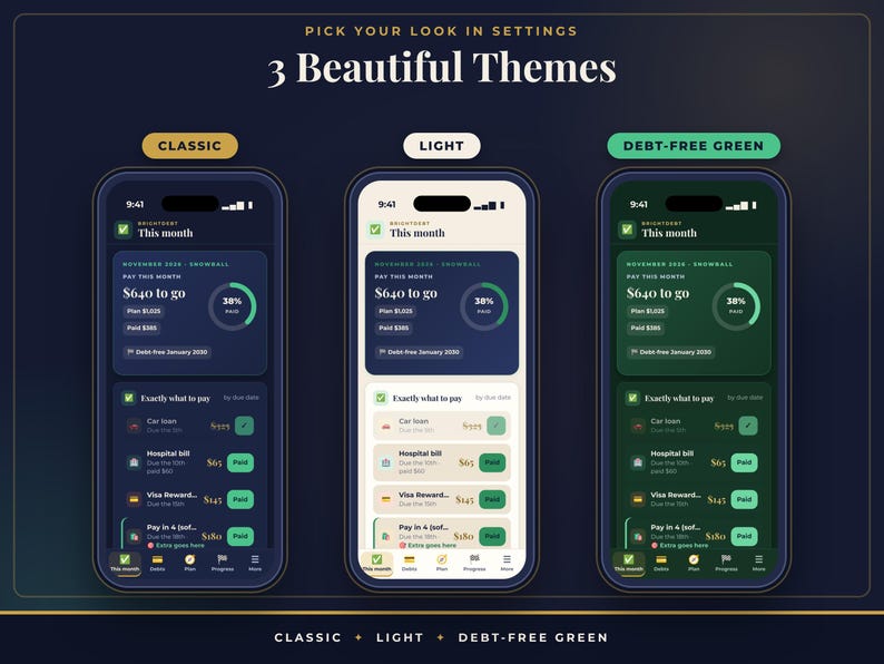 May include: Three smartphones displaying a financial tracking app with three distinct color themes: Classic in dark blue, Light in cream, and Debt-Free Green in dark green. Each screen shows a dashboard with monthly payment progress, debt totals, and a list of bills.